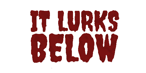 It Lurks Below Logo